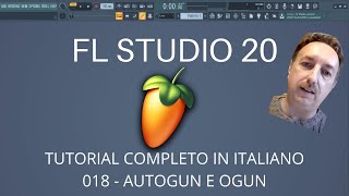 FL Studio 20 - Autogun e Ogun - Tutorial in italiano 018
