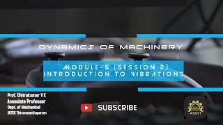 ASAP Online class | DOM S6 | Module 5 | Introduction to Vibrations (Session 2)