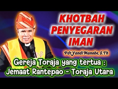 KPI - Gereja Toraja yang tertua: Jemaat Rantepao - Toraja Utara, Pdt.Yandi Manobe, S.Th