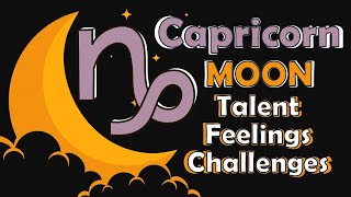 Understanding CAPRICORN Moon || Talent, Feelings and Challenges
