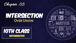10th Class Math | Chapter 5 | Intersection over Union.