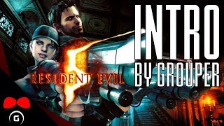 Resident Evil 5 | INTRO | Grouper Resident Evil 5 | INTRO | Grouper