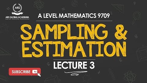 The Ultimate Guide to SAMPLING AND ESTIMATION LECTURE 3