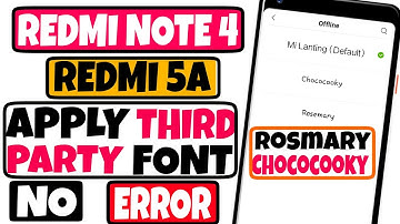 Redmi 5A,Redmi Note 4 | Apply Third Party Fonts | Rosmary, Chococooky || Ft. TNVJ