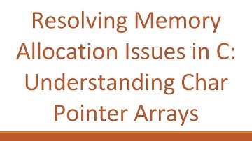 Resolving Memory Allocation Issues in C: Understanding Char Pointer Arrays