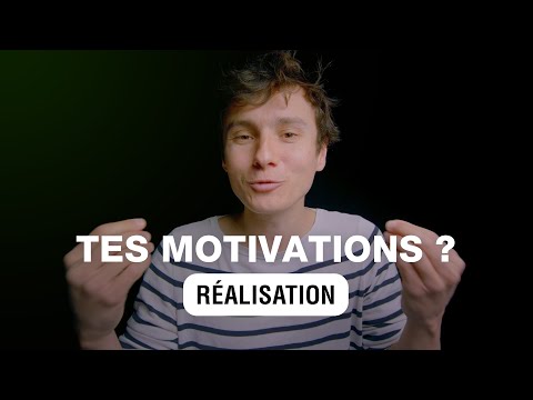 Quelles sont réellement tes motivations ? [REALISATION] RVB