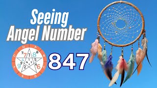 Discover the Meaning Behind Angel Number 847 ✨✨ | Spiritual Guidance & Messages 🕊️ Information