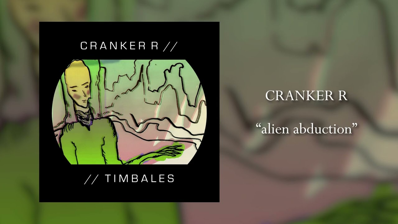 Watch Cranker R - Alien abduction on YouTube Watch Cranker R - Alien abduction on YouTube