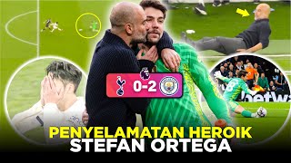 REAKSI PEP GUARDIOLA MELIHAT PENYELAMATAN ORTEGA BIKIN FANS TOTTENHAM GEMBIRA MESKI TIMNYA KALAH 0-2