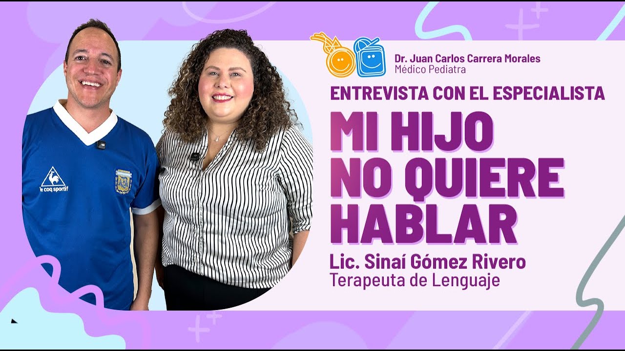 Mi hijo no quiere hablar ¿qué hago? Identifica problemas en el lenguaje #EntrevistaConelEspecialista