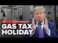 Trump proposes federal gas tax holiday