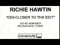 Riche Hawtin DE9:Closer To The Edit [2001]