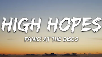 Panic! At the Disco - High Hopes (Lyrics)