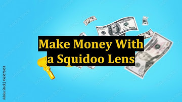 Make Money With a Squidoo Lens