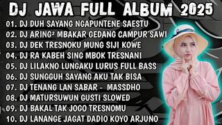 DJ JAWA 2025 FULL ALBUM - DJ DUH SAYANG NGAPUNTENE SAESTU🎶DJ ARING2  FULL HEPPY JII.