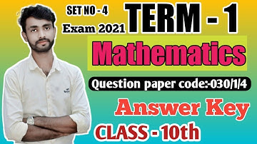 Set-4|CBSE Class-10th Mathematics Answers Key 2021| Question paper code - 030/1/4|Math Answers Key|
