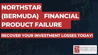 NorthStar (Bermuda) Financial Product Failure 