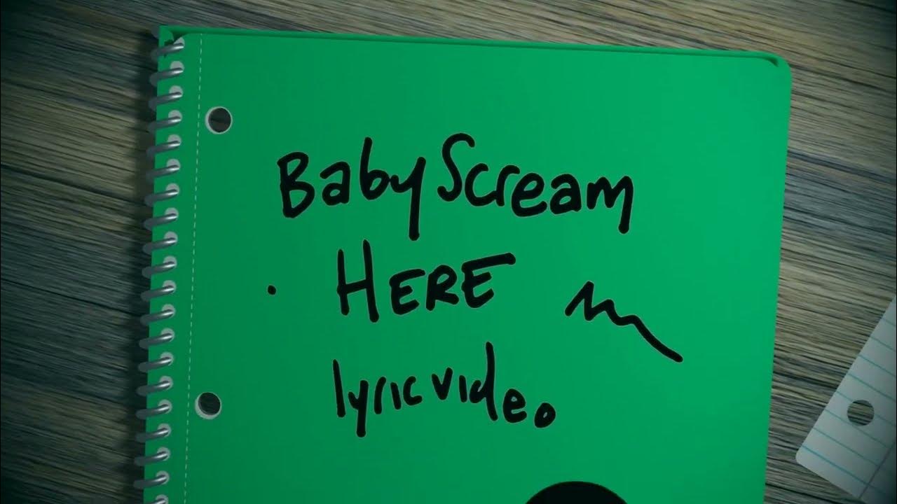 Baby Scream Here (Lyric Video) YouTube