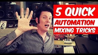 5 Quick Automation Mixing Tricks - Warren Huart: Produce Like A Pro