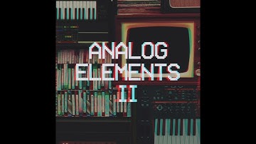 Analog Elements 2 For Logic Pro X & MainStage 3 (Demo 2)