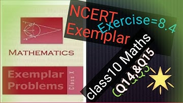 NCERT Exemplar, CLASS 10, Exercise 8.4, MATHS,Q14 &Q15