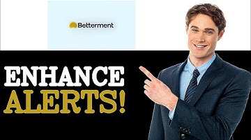 How To Betterment Email Alerts (2025)