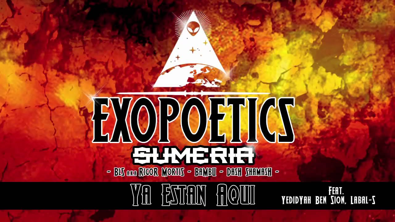 Exopoetics - Ya estan aqui Feat  YedidYah Ben Sion & Labal S Prod. Dash Shamash