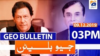 Geo Bulletin 03 PM | 9th December 2019