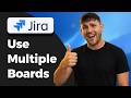 How To Use Multiple Boards in One Jira Project (Tutorial 2026)