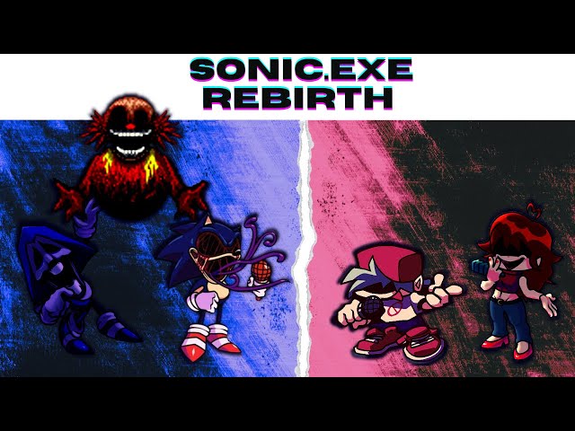 FNF: Vs. Sonic.exe: Rebirth on X: Exe Rebirth songs   / X