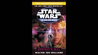 STAR WARS The New Jedi Order Destinys Way - Part 2 of 2 Full Unabridged Audiobook NJO BOOK 14