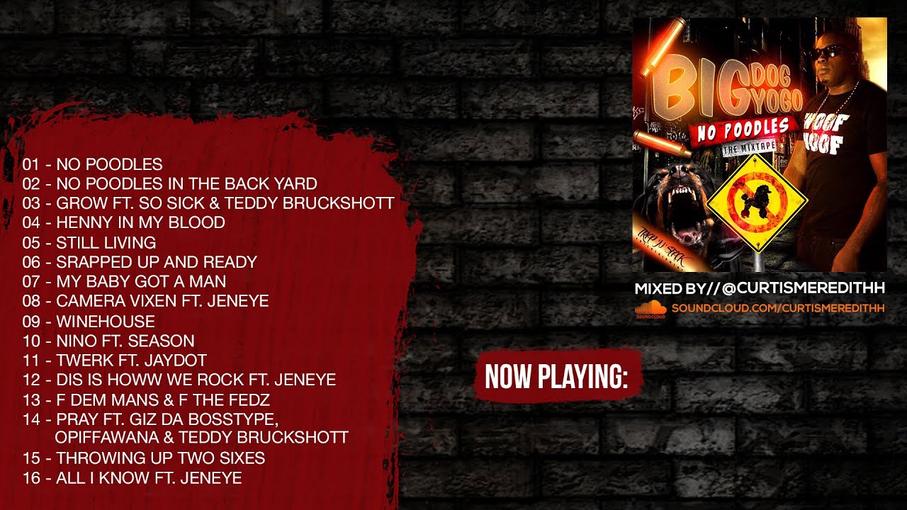 P110 - Big Dog Yogo - No Poodles Mixtape (Mixed By: @CurtisMeredithh) adlı videoyu YouTube'da izle P110 - Big Dog Yogo - No Poodles Mixtape (Mixed By: @CurtisMeredithh) adlı videoyu YouTube'da izle