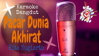 Karaoke Pacar Dunia Akhirat - Rita Sugiarto (Karaoke Dangdut Lirik Tanpa Vocal)