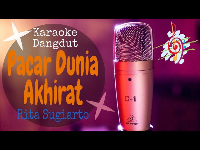 Karaoke Pacar Dunia Akhirat - Rita Sugiarto (Karaoke Dangdut Lirik Tanpa Vocal) class=