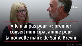 « Je n’ai pas peur » : premier conseil municipal animé pour la nouvelle maire de Saint-Brevin