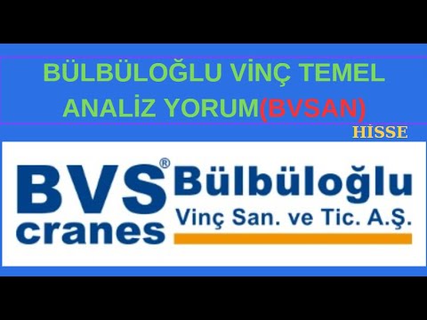 #BVSAN HİSSE TEMEL ANALİZ YORUM #BÜLBÜLOĞLU VİNÇ HİSSE ANALİZ