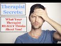 Therapist Secrets: What Your Therapist REALLY Thinks About YOU!