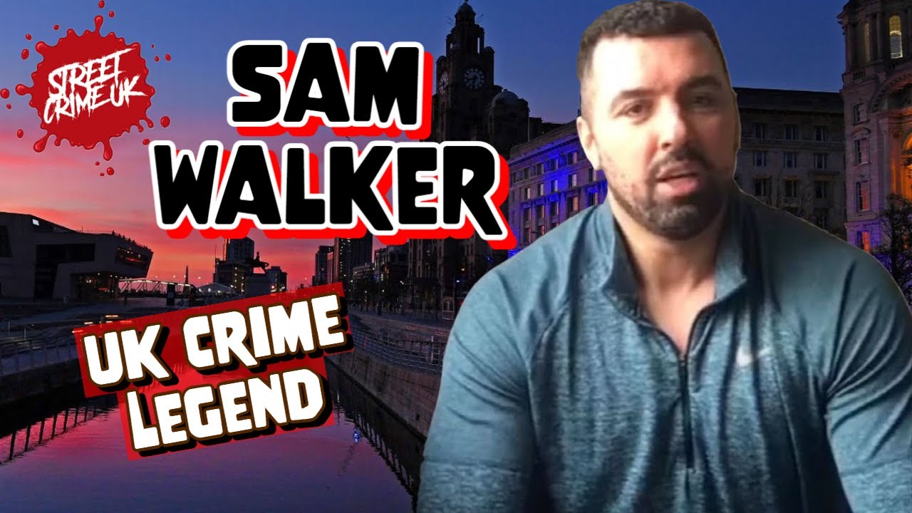 The Story Of Sam Walker One Of Liverpool's Most Notorious Gangsters The Road To Redemption