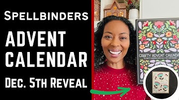 December 5th | Advent Calendar Reveal | #teamspellbinders #neverstopmaking