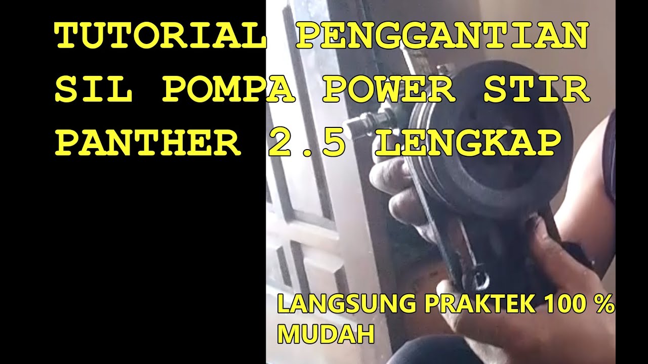 cara ganti sil pompa power stir panther 2.5