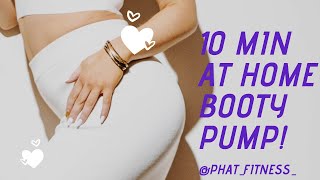 Booty Pump in 10 min!