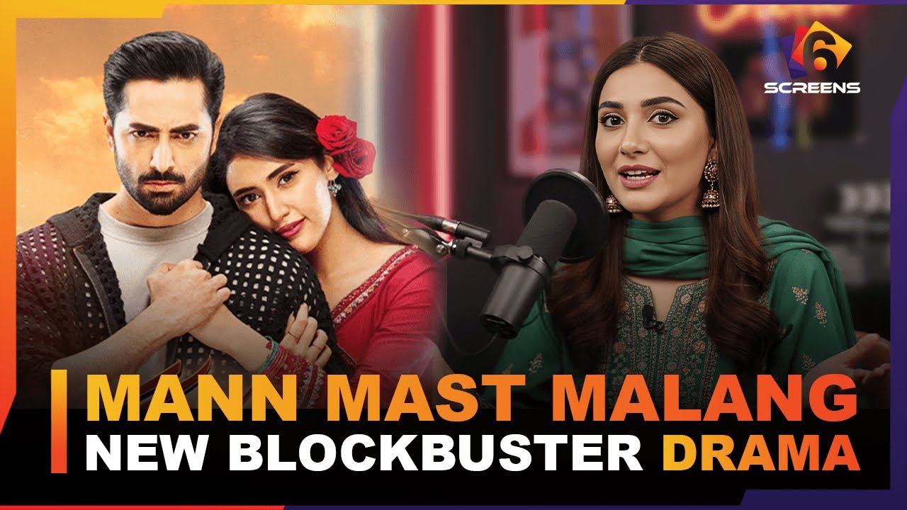 Mann Mast Malang - Sehar Hashmi And Danish Taimoor's New Blockbuster Drama, Romantic Story