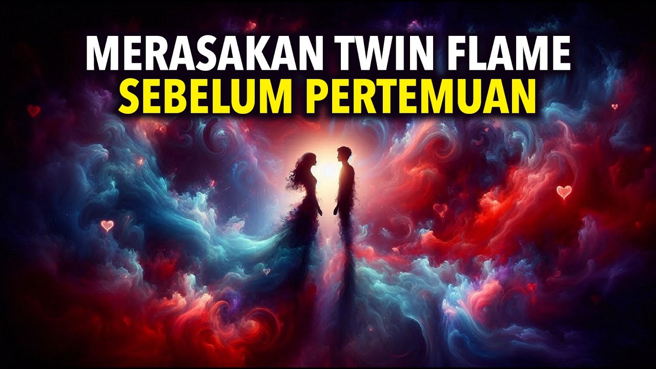 Merasakan Twin Flame Sebelum Bertemu
