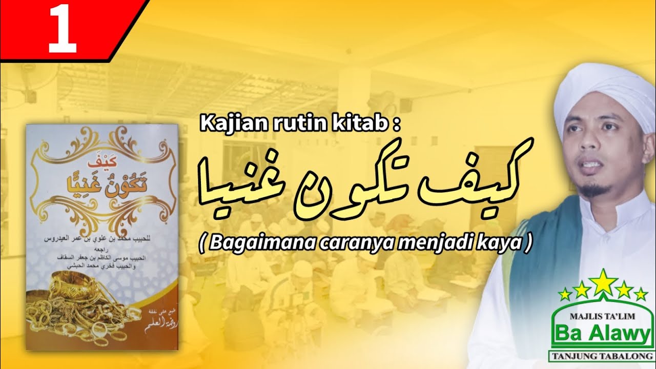 Kajian kitab Kaifa takunu ghoniyyan 1