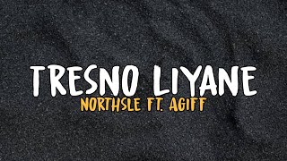 Tresno Liyane - Northsle ft. Agiff (Slowed)