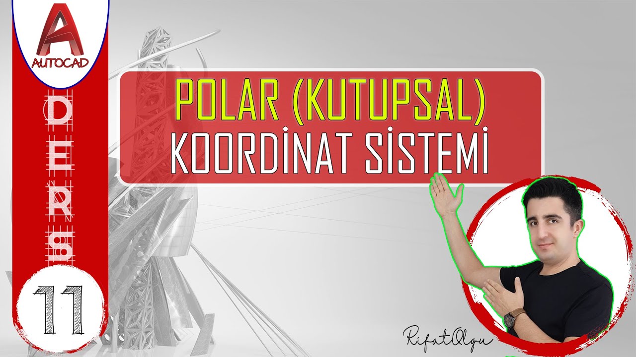 AutoCAD Dersleri #11: Polar (Kutupsal) Koordinat Sistemi