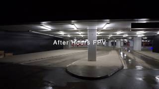 After Hours Fpv