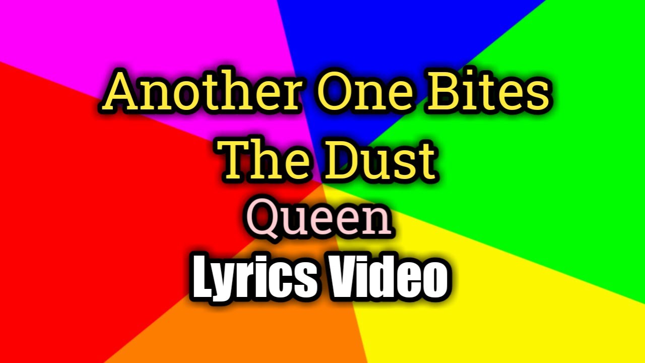 Bite the dust текст. Another one bites the Dust Queen текст. Queen another one bites the Dust. Queen - another one bites the Dust (Official Video). Queen Song another one bite the Dust.