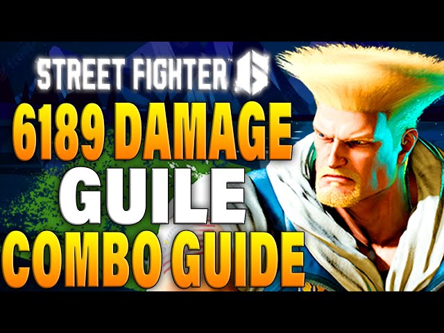 Guile Combo And Strategy Guide