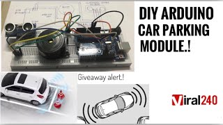 Diy Cheap Car Reverse Parking Sensor Arduino Explained Giveaway Announcement.. Simple Projects